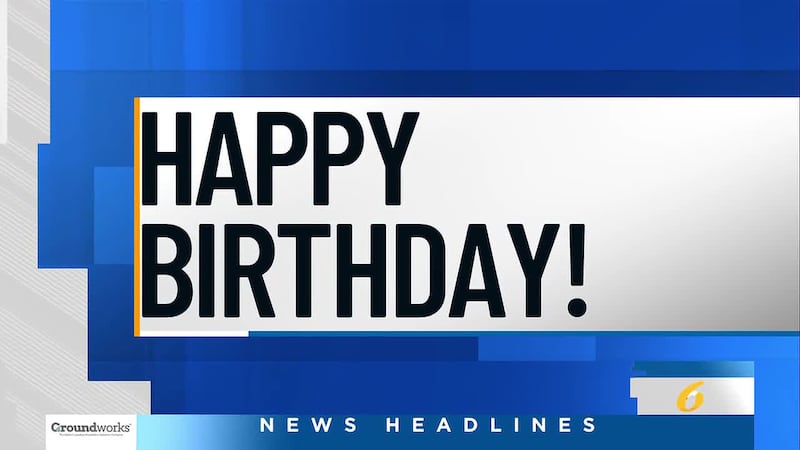 Submit your birthdays and anniversaries at least two weeks in advance.